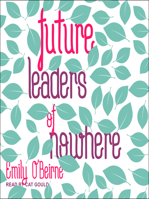 Title details for Future Leaders of Nowhere by Emily O'Beirne - Wait list